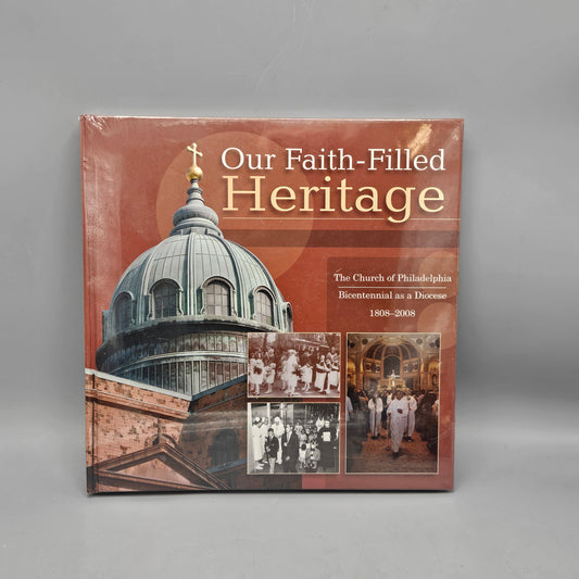 Book: "Our Faith-Filled Heritage" Philadelphia Diocese History