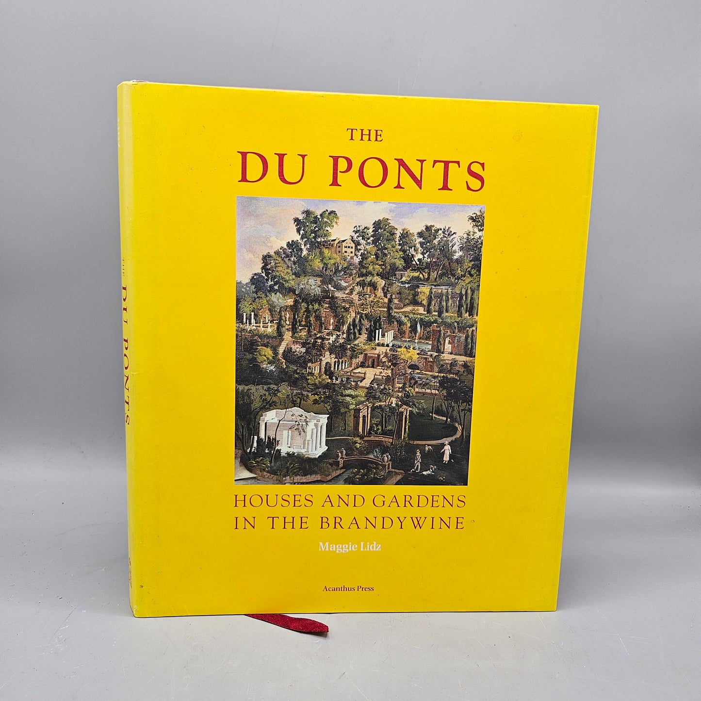 Book - Maggie Lidz "The du Ponts Houses and Gardens in the Brandywine 1900-1951"