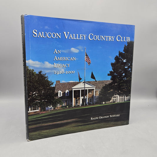 Book: Saucon Valley Country Club An American Legacy 1920-2000 Ralph Grayson Schwarz