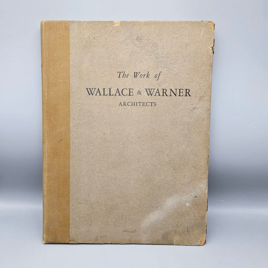 Book - The Work of Wallace & Warner Architects Philadelphia 1930 Copy #2