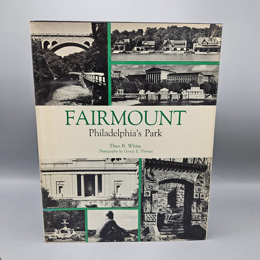 Book - Theo White "Fairmount Philadelphia's Park" 1975