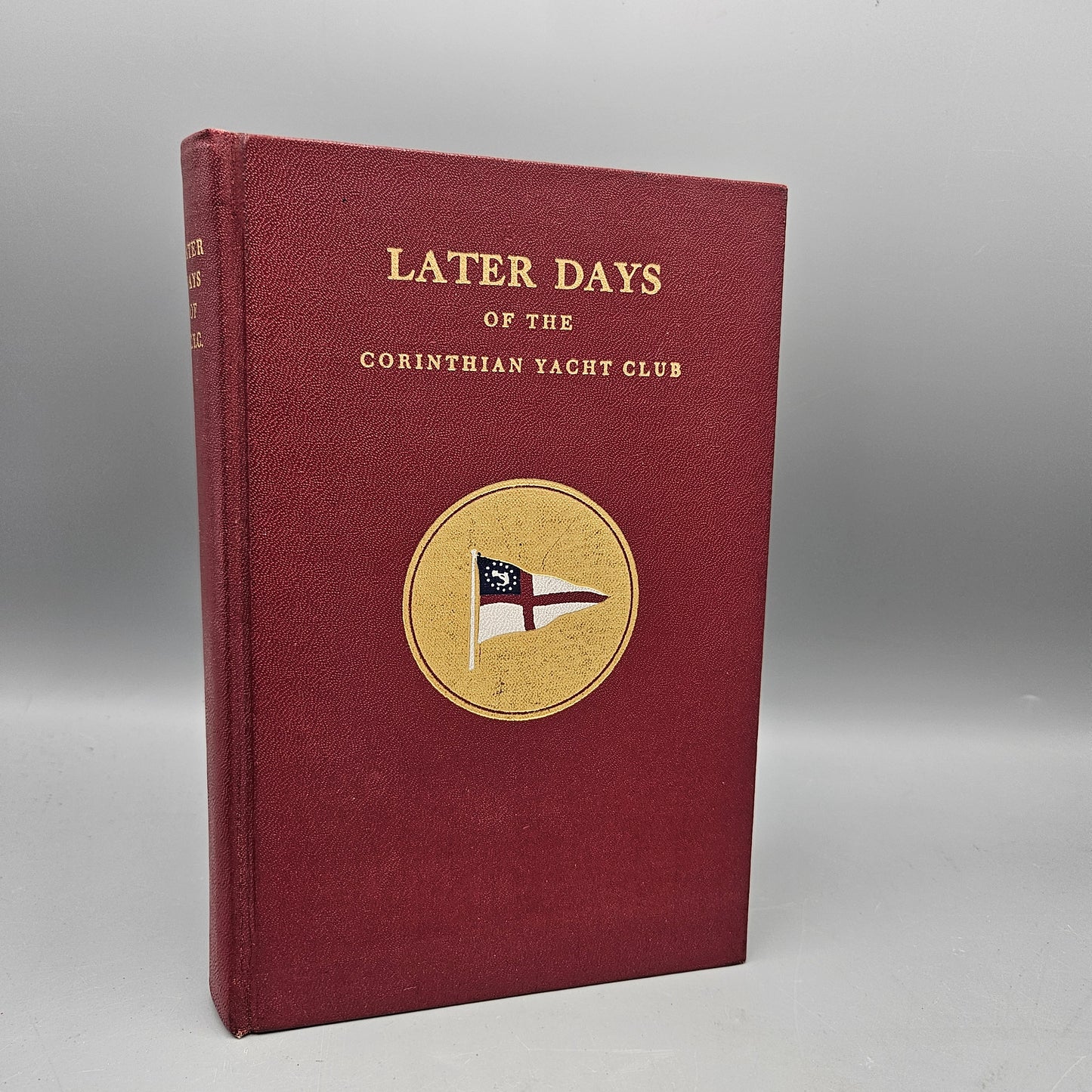 Book - "Later Days of the Corinthian Yacht Club of Philadelphia" 1967