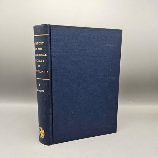 Book - Hampton Carson "A History of the Historical Society of Pennsylvania Volume One" 1940