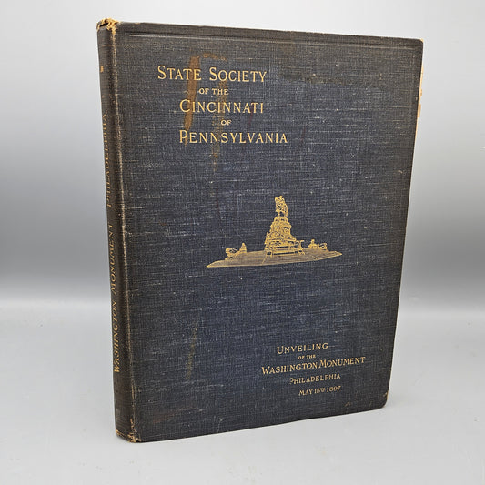 Book - "State Society of the Cincinnati of Pennsylvania" Unveiling of the Washington Monument Philadelphia