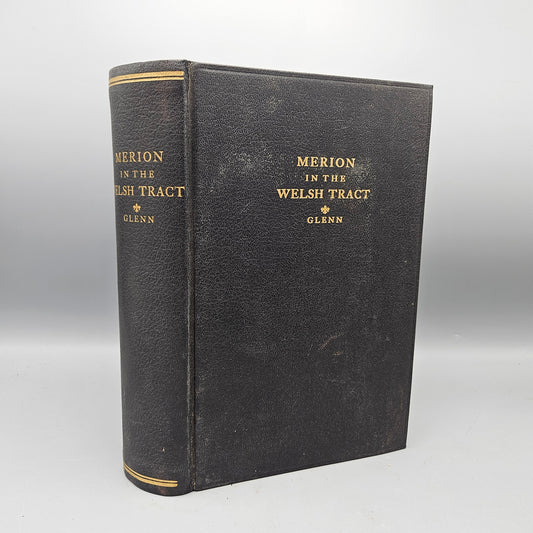 Book - Thomas Allen Glenn "Merion in the Welsh Tract" Philadelphia History 1896