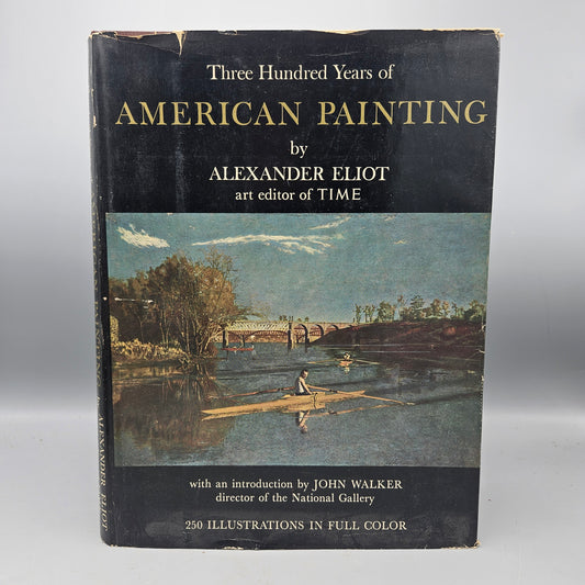 Book - Alexander Eliot "Three Hundred Years of American Painting"