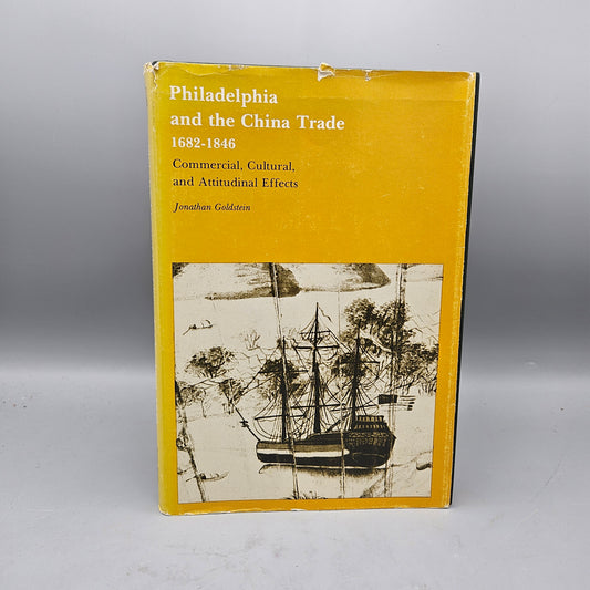 Book - Jonathan Goldstein "Philadelphia and the China Trade 1682-1846" 1978