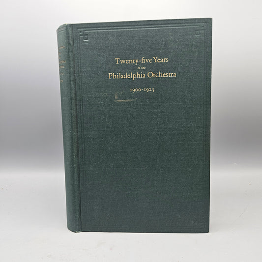 Book - Frances Anne Wister "Twenty-Five Years of the Philadelphia Orchestra 1900-1925"