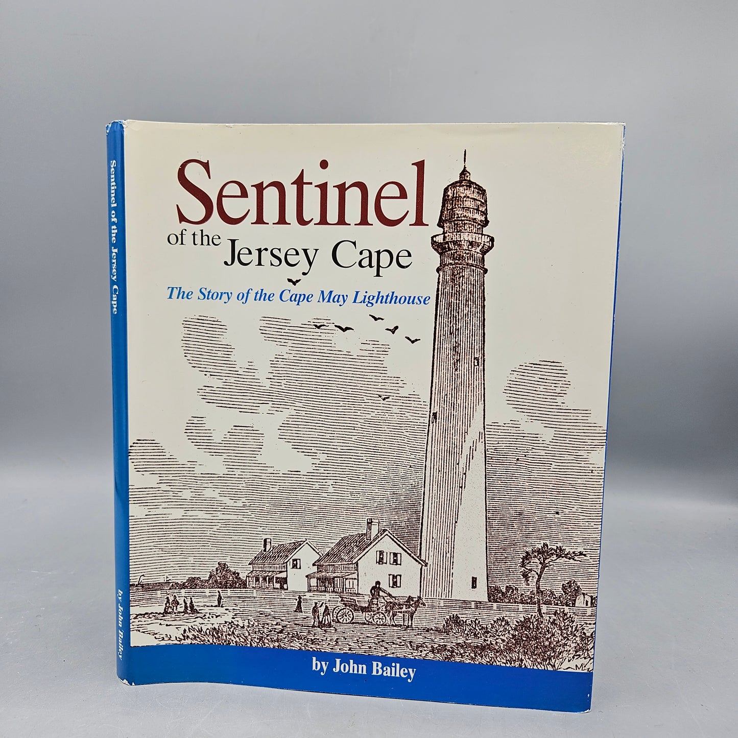 Book - John Bailey "Sentinel of the Jersey Cape: The Story of the Cape May Lighthouse" Signed