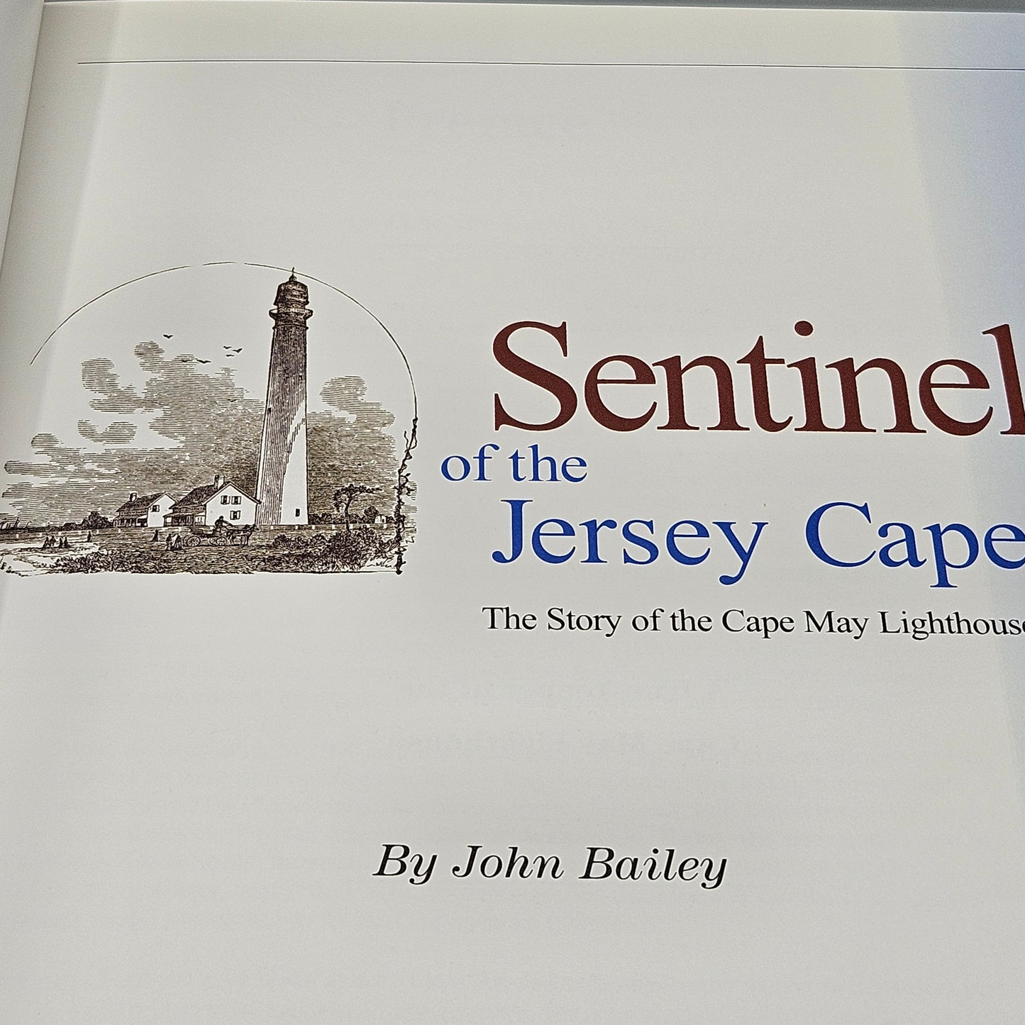 Book - John Bailey "Sentinel of the Jersey Cape: The Story of the Cape May Lighthouse" Signed