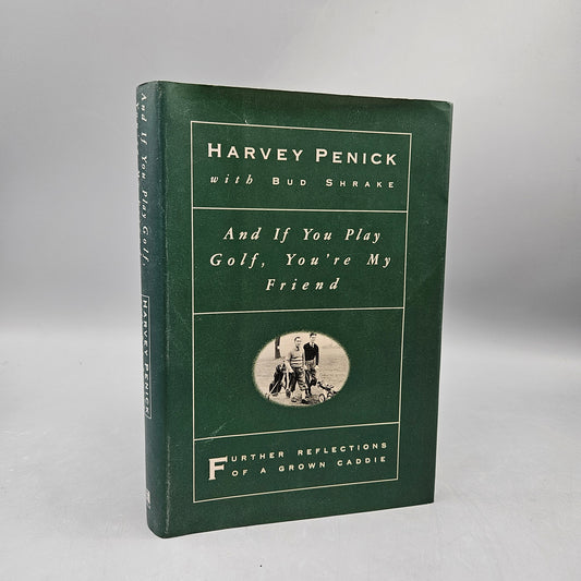 Book - Harvey Penick "And If You Paly Golf, You're My Friend"