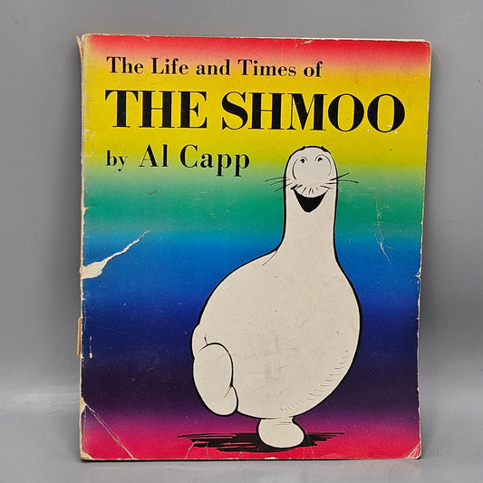 Book - Al Capp The Life and Times of The Shmoo